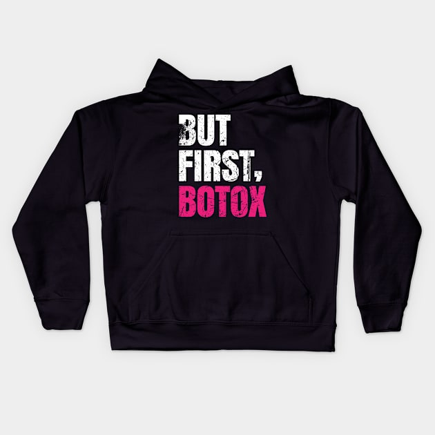 But first, botox! Vintage Distressed pink Kids Hoodie by Shirtbubble